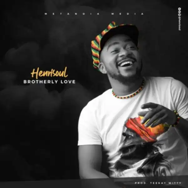 Henrisoul - Brotherly Love